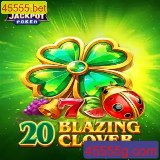 Explorando o Mundo do Jogo 20BlazingClover