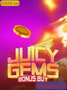Descubra o Mundo de JuicyGemsBonusBuy no 45555.bet
